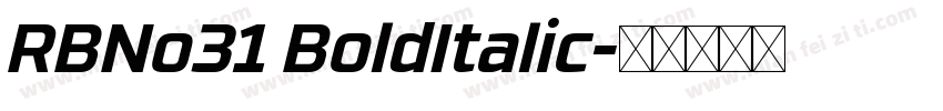 RBNo31 BoldItalic字体转换